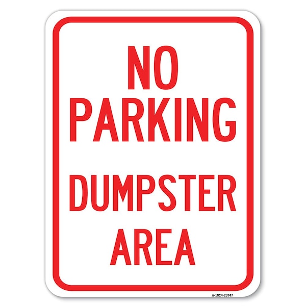 Signmission No Parking Dumpster Area Heavy-Gauge Aluminum Rust Proof Parking Sign, 18" x 24", A-1824-23747 A-1824-23747 - main